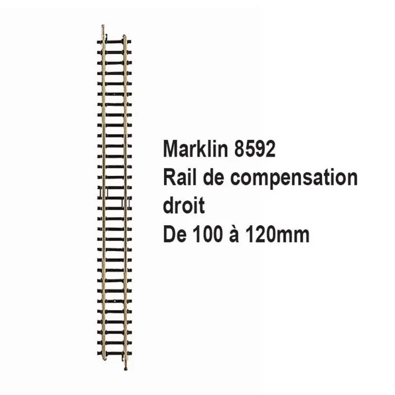 Rail de compensation droit 100mm à 120mm-Z 1/220-MARKLIN 8592 Paiement Sécurisé