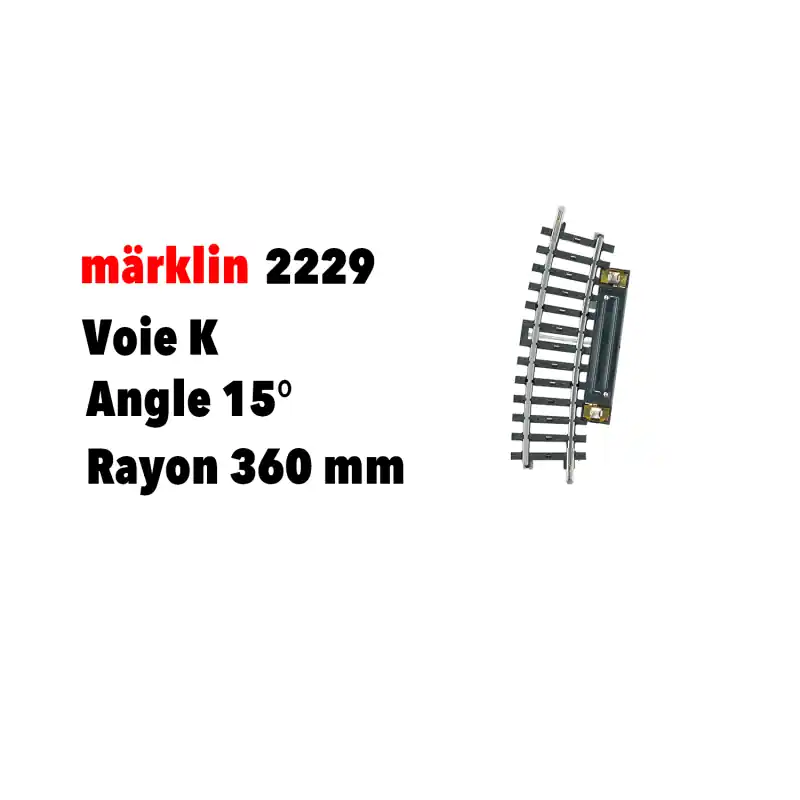 Rail courbe 15° R360 mm pour la commutation Voie K - MARKLIN 2229 - HO 1/87 Bon Plan
