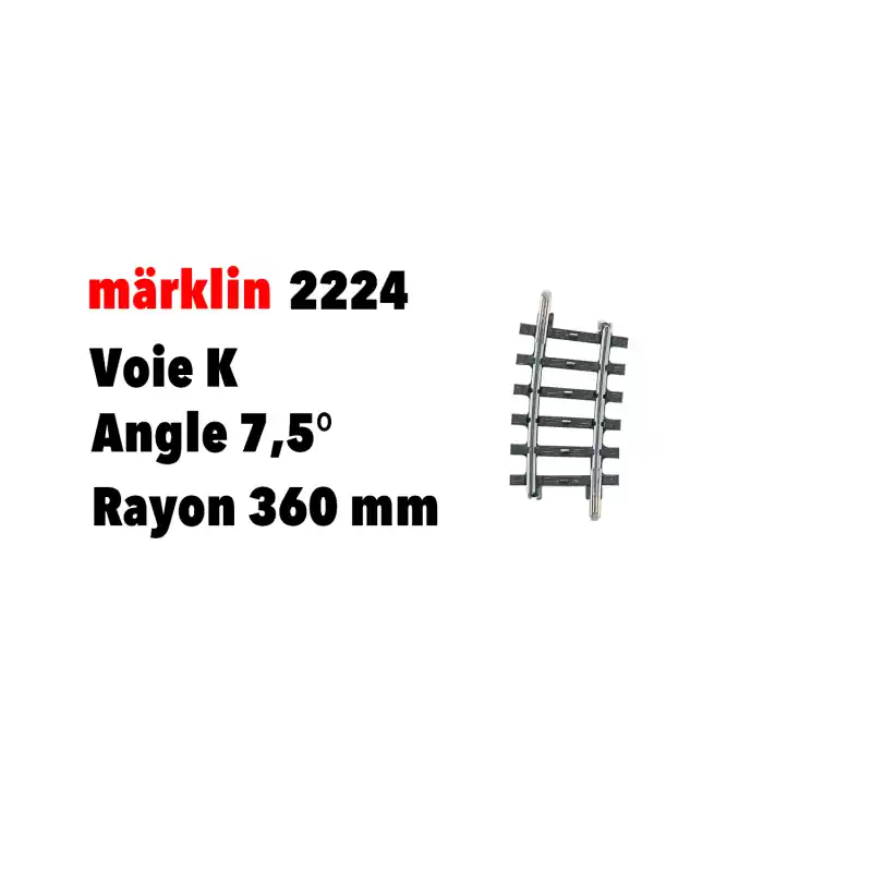 Rail courbe 7,5° Voie K - MARKLIN 2224 - HO 1/87 Authentique