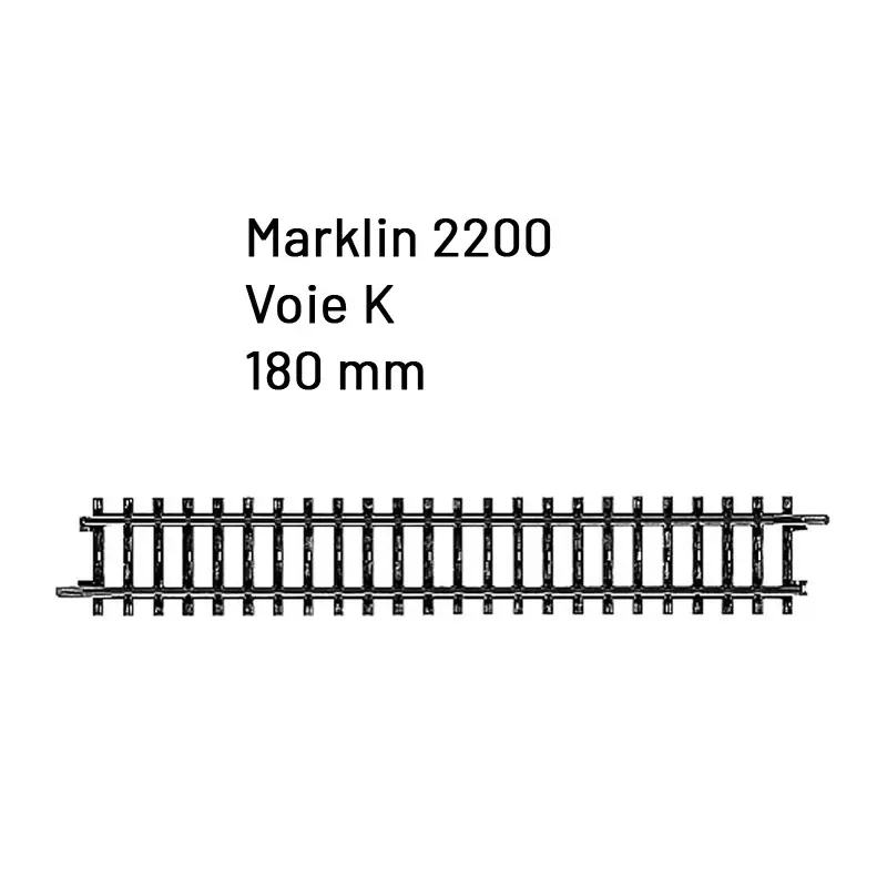Rail droite 180 mm Voie K- HO 1/87 - MARKLIN 2200 Super Prix