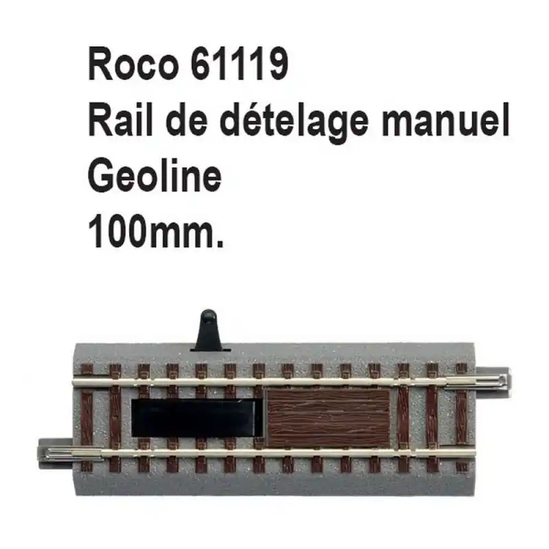 Rail de dételage manuel geoline 100mm-HO-1/87-ROCO 61119 Nouveauté