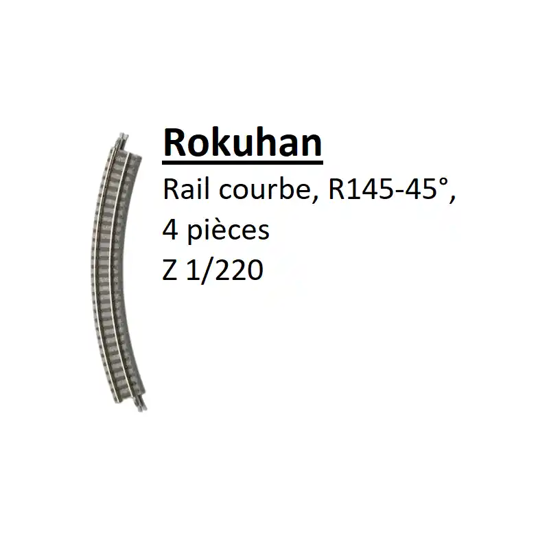 Rail courbe, R 145-45°, 4 pièces - ROKUHAN R005 - Z 1/220 Achetez Aujourd'hui