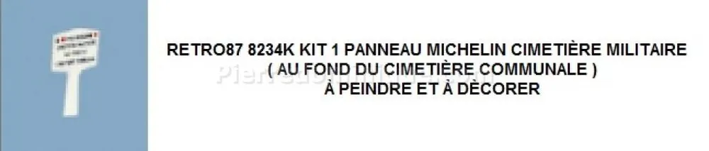 *SOLDES* - KIT 1 PANNEAU MICHELIN CIMETIÈRE MILITAIRE ( AU FOND DU CIMETIÈRE COMMUNALE ) Ã PEINDRE ET Ã DÈCORER Offre Spéciale