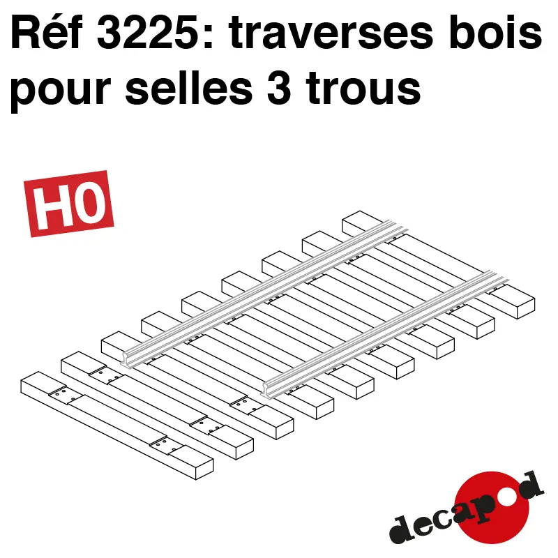 Jusqu'à Épuisement Des Stocks Traverses pour selles 3 trous (60 pcs) HO Decapod 3225