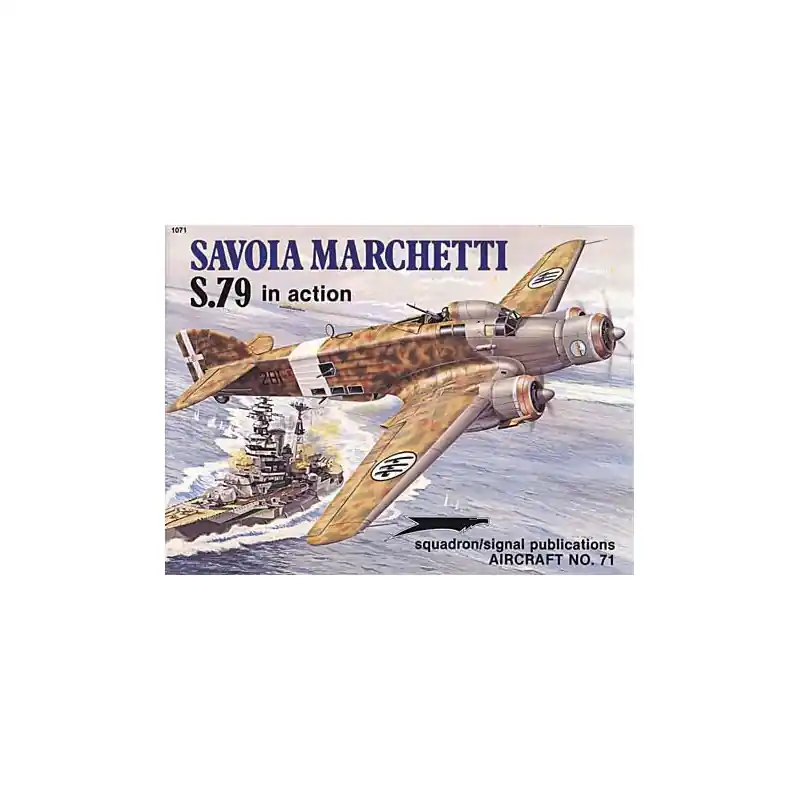 Livre Sm.79 SAVOIA MARCHETTI IN ACTION Commander Maintenant