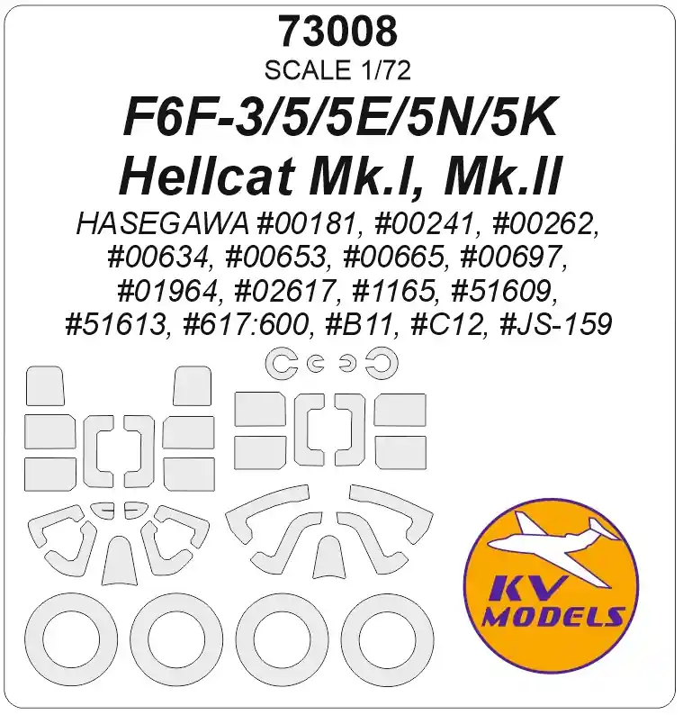 NEW! KV Models 73008 Grumman F6F-3 / 5 / 5E / 5N / 5K Hellcat and Hellcat Mk.I / Mk.II - Mask Set + Wheels Masks (for Hasegawa Kits) Offre Limitée